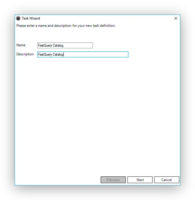 The Task Wizard asking for a name and description, both filled in as FastQuery Catalog.