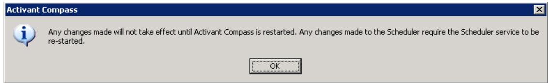 Confirmation dialog: "Any changes made will not take effect until Activant Compass is restarted"