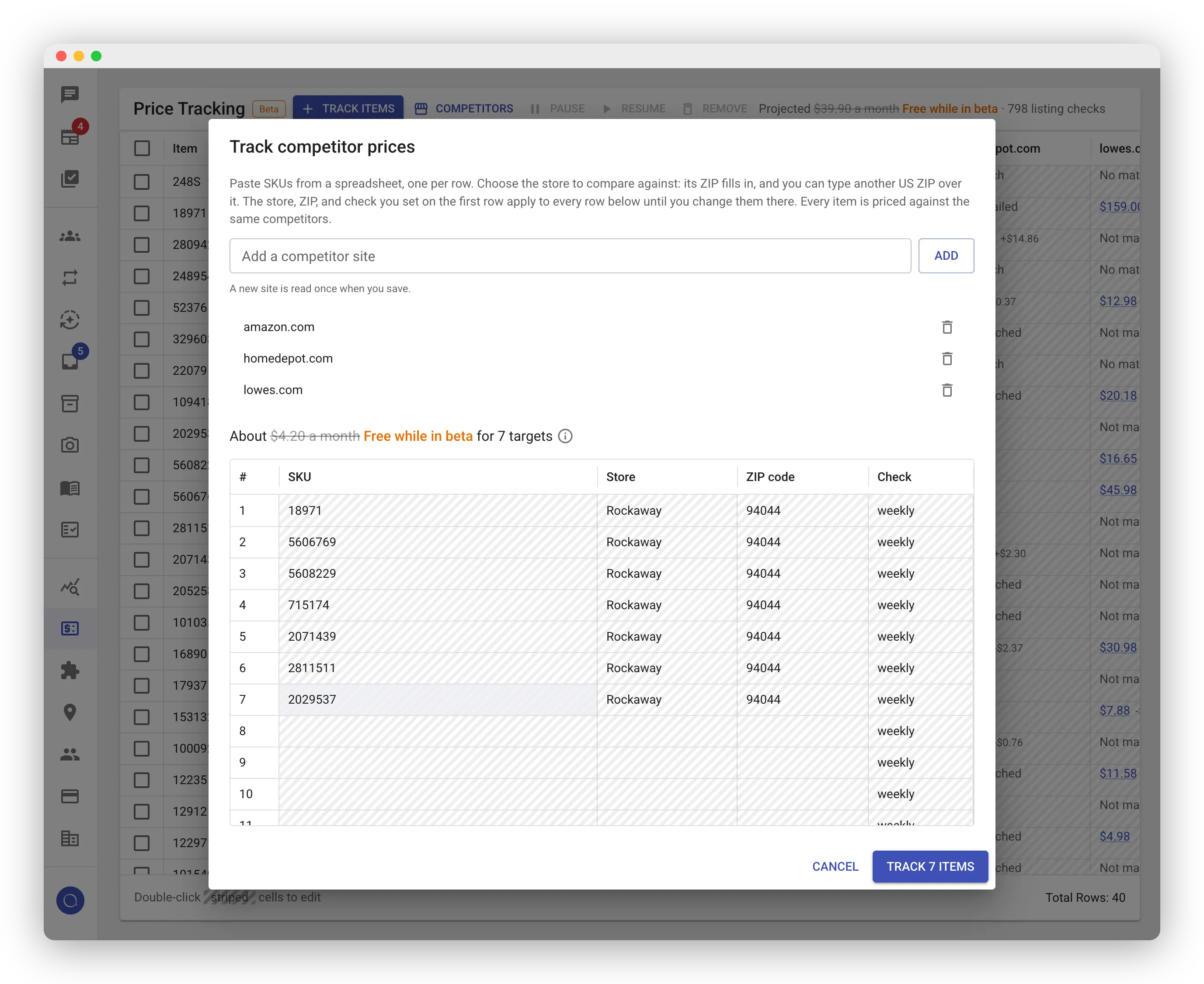 Track competitor prices dialog. Under the instructions sits the competitor list with amazon.com, homedepot.com, and lowes.com and an “Add a competitor site” field, then the line “Free while in beta for 7 targets” with an info icon. A table with columns #, SKU, Store, ZIP code, and Check holds seven rows of SKUs (18971, 5606769, 5608229, 715174, 2071439, 2811511, 2029537), each with the store Rockaway, ZIP 94044, and a weekly check; the empty rows below default to weekly. Cancel and a “Track 7 items” button sit at the bottom right.